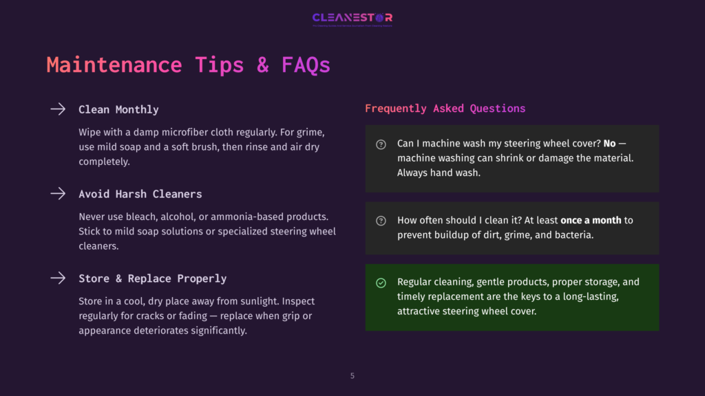 Cleanestor Steering Wheel Cover Maintenance Tips And Faqs: &Quot;Clean Monthly,&Quot; &Quot;Avoid Harsh Cleaners,&Quot; And &Quot;Store &Amp; Replace Properly&Quot; Are Listed With Icons. A Section On &Quot;Frequently Asked Questions&Quot; Is Also Visible.
