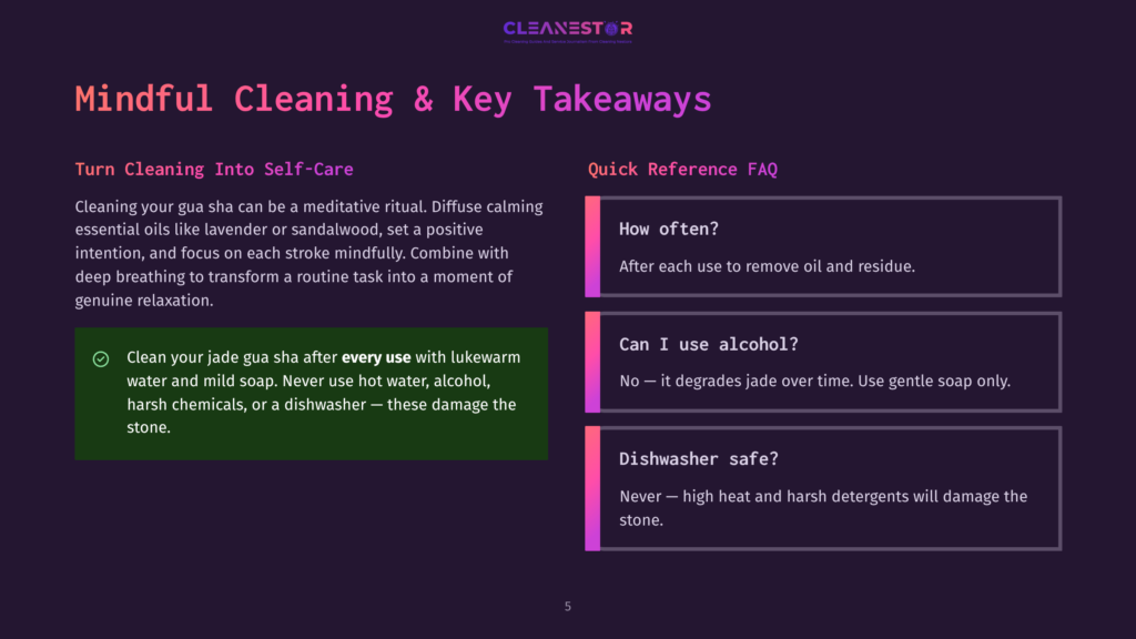 5 Mindful Cleaning And Key Takeaways Presentation Slide Titled &Quot;Mindful Cleaning &Amp; Key Takeaways&Quot; With Text About Jade Gua Sha Self-Care, Essential Oils, And Cleaning Tips. Quick Reference Faq Section Includes Questions About Alcohol Use And Dishwasher Safety.