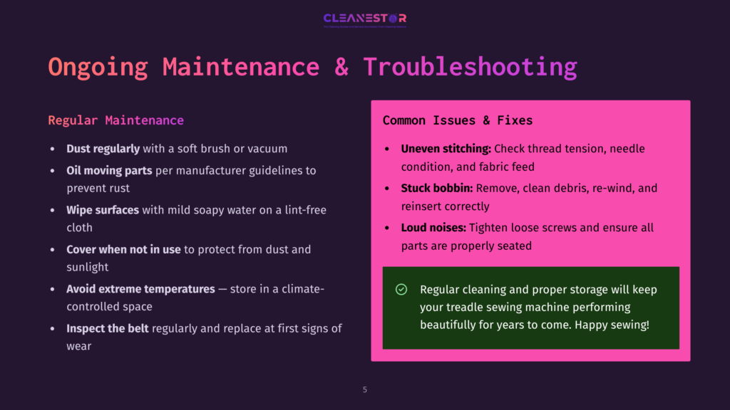 Cleanestor Ongoing Maintenance And Troubleshooting Guide For Sewing Machines. Lists Include Dusting, Oiling Parts, Wiping Surfaces, And Avoiding Extreme Temperatures. Common Issues Like Uneven Stitching And Loud Noises Are Also Addressed.