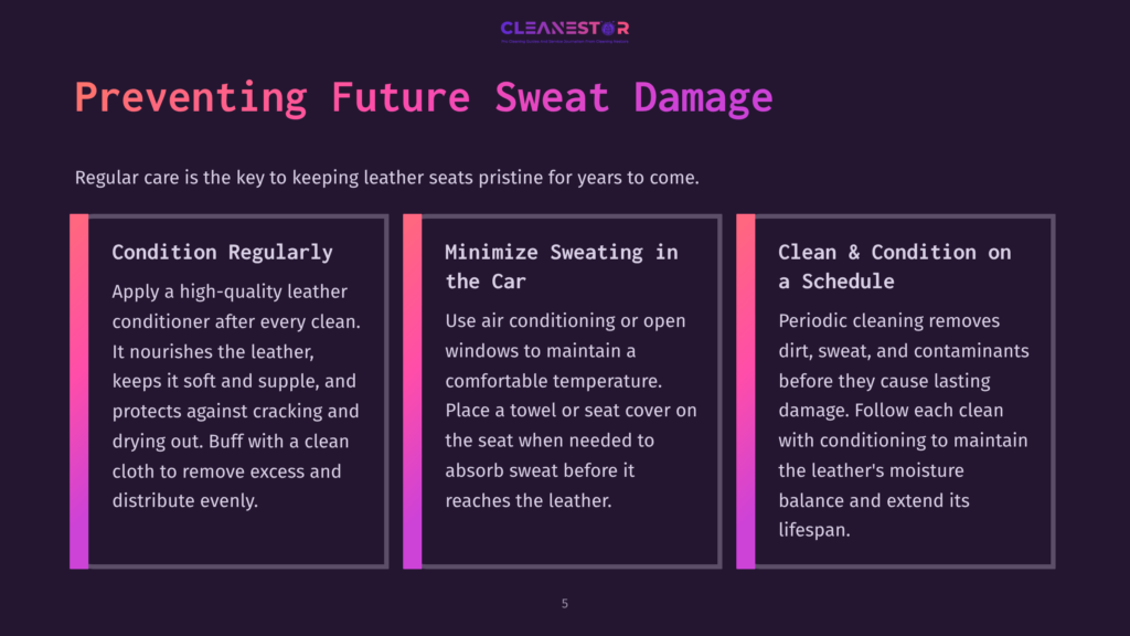 Three Columns Of Text On A Dark Purple Background With The Title &Quot;Preventing Future Sweat Damage&Quot; And &Quot;Cleanestor&Quot; Logo. The Columns Are Titled &Quot;Condition Regularly&Quot;, &Quot;Minimize Sweating In The Car&Quot;, And &Quot;Clean &Amp; Condition On A Schedule&Quot;.