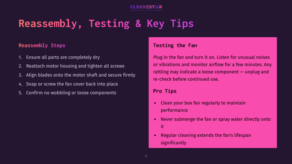 5 Reassembly Testing And Key Tips 1 Slide Titled &Quot;Reassembly, Testing &Amp; Key Tips&Quot; With Steps For Reassembling A Fan And Tips For Testing It, Including &Quot;Ensure All Parts Are Completely Dry&Quot; And &Quot;Clean Your Box Fan Regularly.