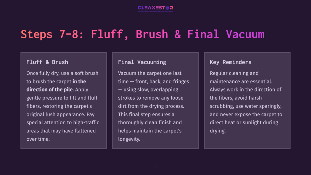 Steps 7-8: Fluff &Amp; Brush, Final Vacuuming, And Key Reminders For Carpet Cleaning. The Image Details How To Fluff And Brush Carpet, Vacuuming Techniques, And Important Carpet Maintenance Tips.