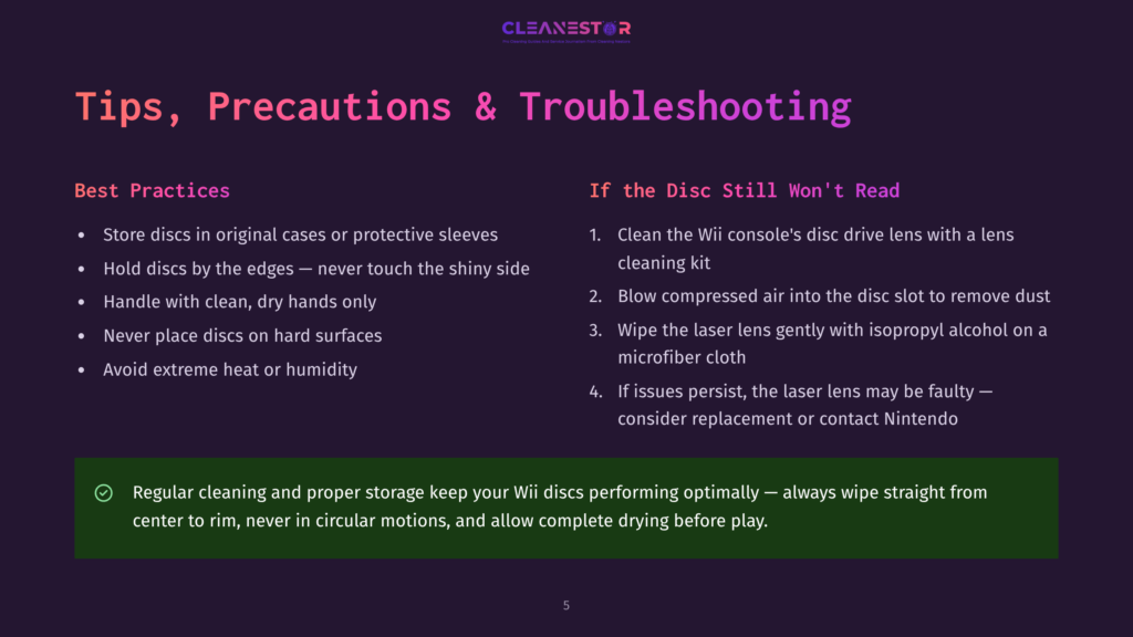 5 Tips Precautions And Troubleshooting Cleanestor Presentation Slide Titled &Quot;Tips, Precautions &Amp; Troubleshooting&Quot; For Wii Discs, Detailing Best Practices For Storage And Handling, And Troubleshooting Steps For When Discs Won'T Read.