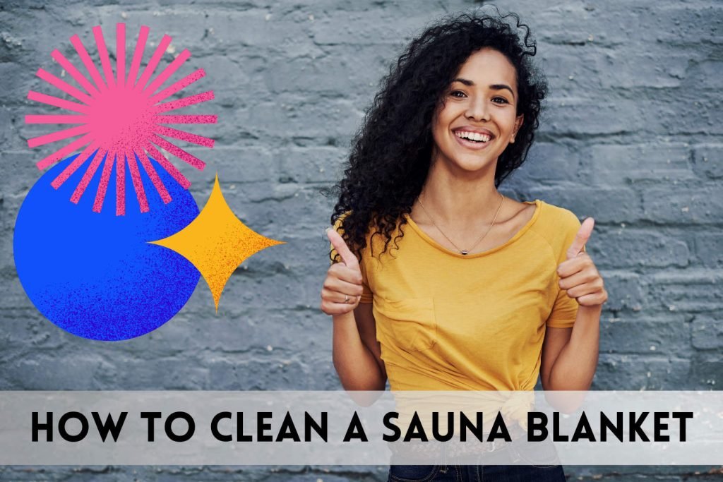 How To Clean A Sauna Blanket How To Clean A Sauna Blanket