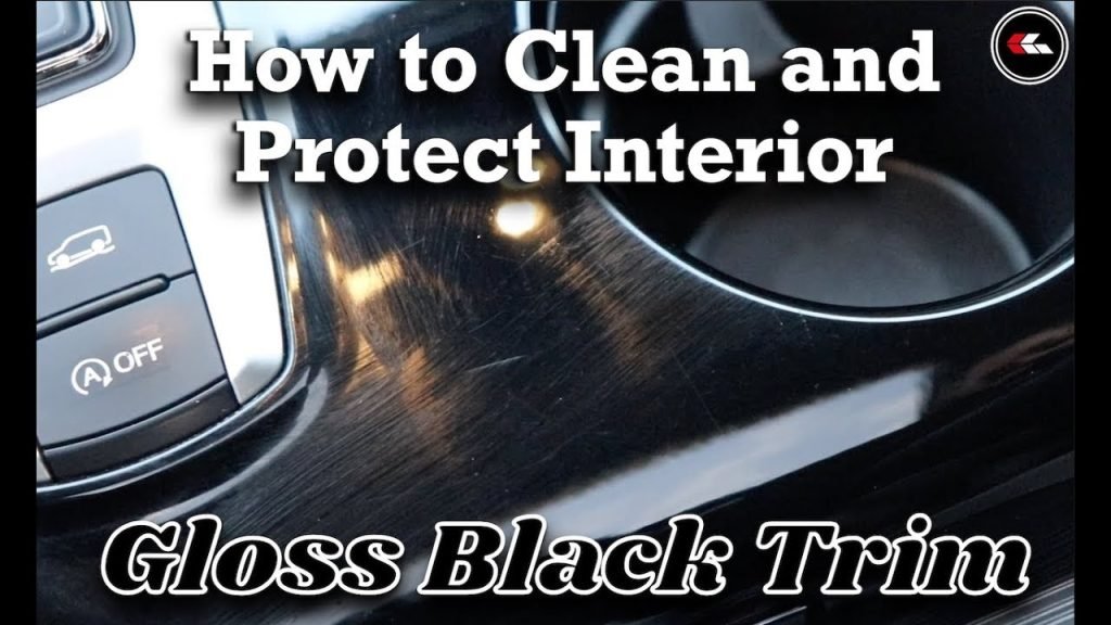 How To Clean Gloss Black Interior Trim How To Clean Gloss Black Interior Trim