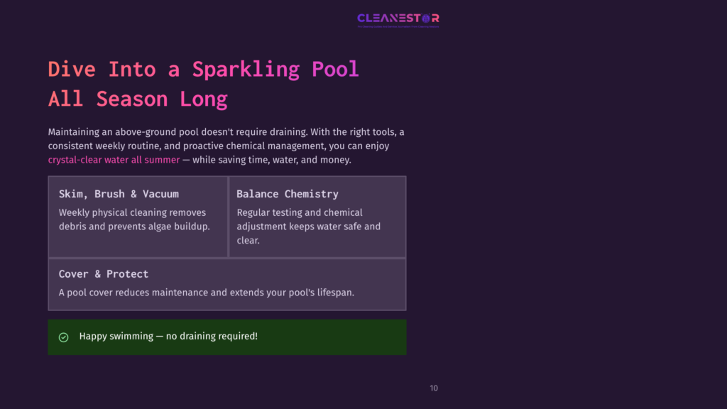 Cleanstar Logo At The Top, With Text &Quot;Dive Into A Sparkling Pool All Season Long&Quot; And Bullet Points On Pool Maintenance: Skim, Brush &Amp; Vacuum, Balance Chemistry, Cover &Amp; Protect, And Happy Swimming - No Draining Required!