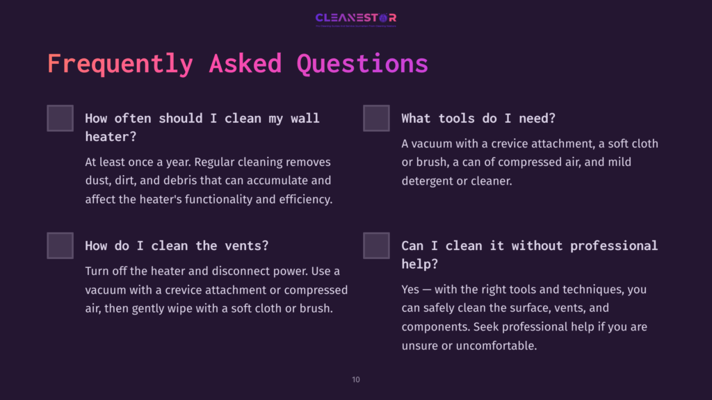 Dark Purple Background With The Text &Quot;Frequently Asked Questions&Quot; In Large White Letters. Below Are Four Boxes With Questions And Answers About Cleaning A Heater, Including &Quot;How Often Should I Clean My Wall Heater?&Quot; And &Quot;What Tools Do I Need?&Quot;.