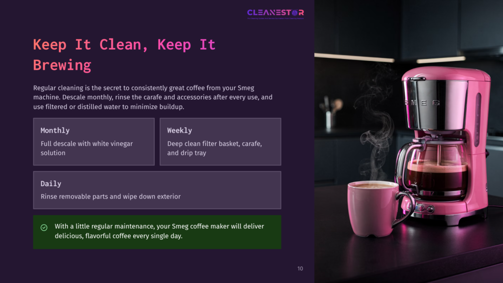 10 Keep It Clean Keep It Brewing A Bright Pink Smeg Coffee Maker Brews Coffee, With Steam Rising From A Mug Of Freshly Brewed Coffee In The Foreground. Text Overlays Provide Cleaning Instructions For The Coffee Maker.