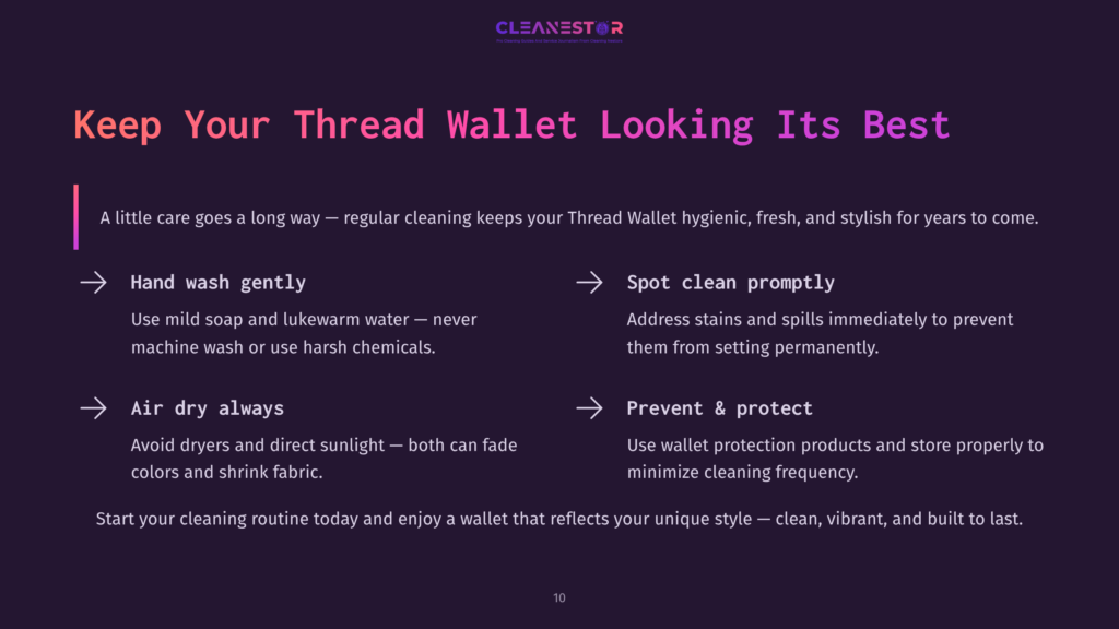 10 Keep Your Thread Wallet Looking Its Best 1 Graphic With Text &Quot;Keep Your Thread Wallet Looking Its Best&Quot; And Instructions For Cleaning Thread Wallets: Hand Wash Gently, Air Dry Always, Spot Clean Promptly, Prevent &Amp; Protect.