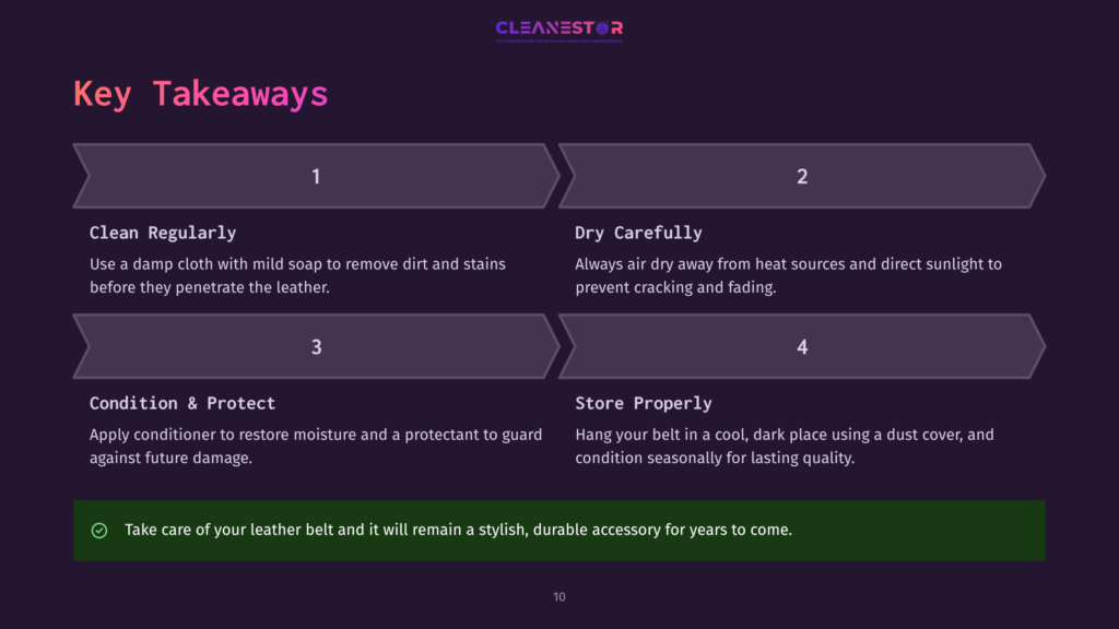Key Takeaways For Leather Belt Care: Clean Regularly With A Damp Cloth, Dry Carefully Away From Heat And Sun, Condition &Amp; Protect With Conditioner And Protectant, And Store Properly In A Cool, Dark Place. The Image Features A Dark Background With Purple And Grey Text And Graphics.