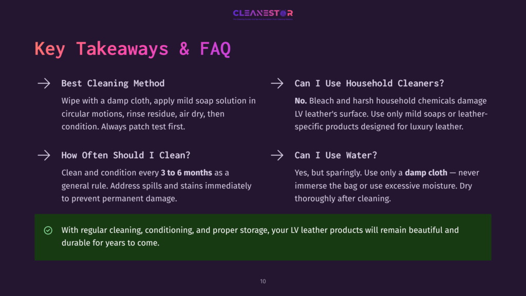 Key Takeaways &Amp; Faq For Cleaning Luxury Leather: Best Cleaning Method, Frequency, Household Cleaners, And Water Usage. Includes Tips For Proper Storage.
