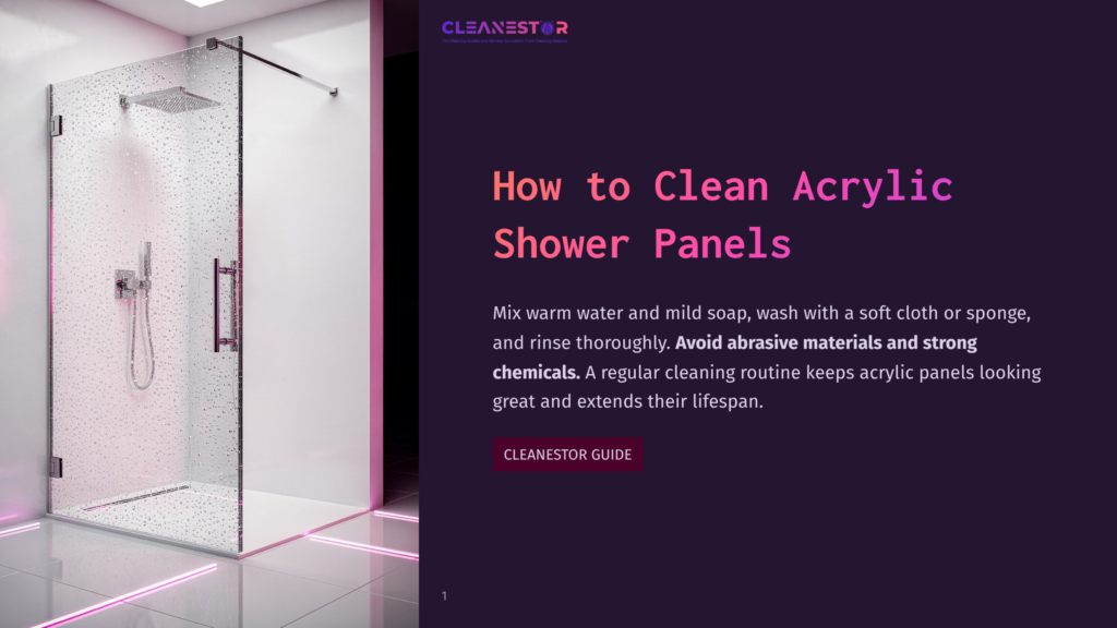 A Modern Shower Enclosure With Clear Acrylic Panels, Featuring A Rainfall Showerhead And Stylish Chrome Fixtures. The Panels Are Speckled With Water Droplets, And Pink Led Lights Accent The Base Of The Shower, Highlighting The Cleanestor Logo And Title: &Quot;How To Clean Acrylic Shower Panels.
