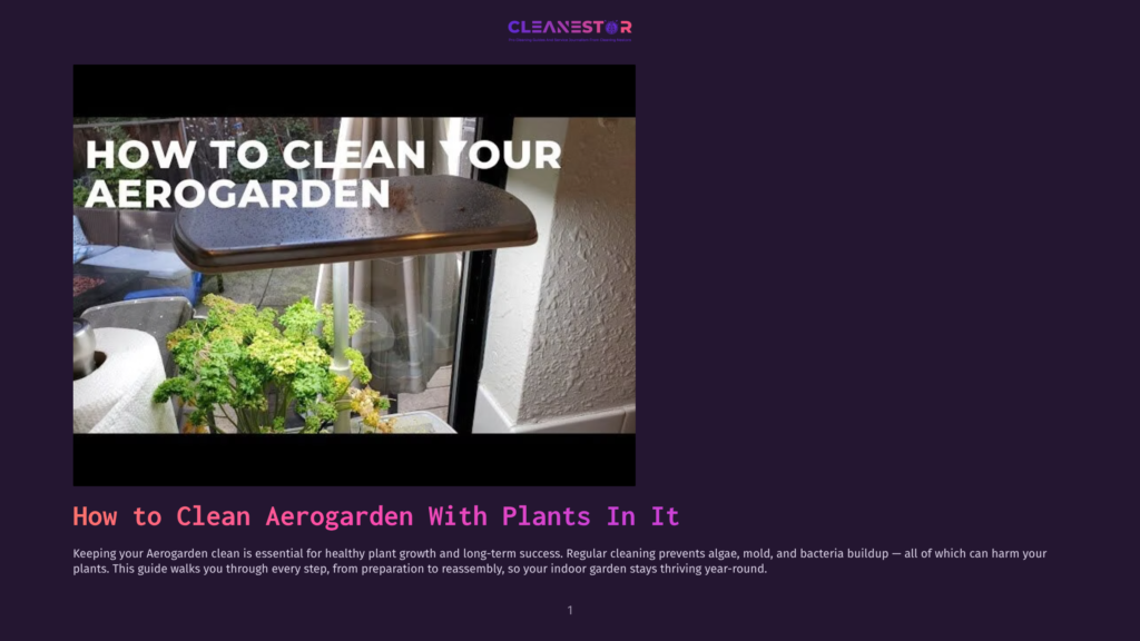 Title Card For &Quot;How To Clean Your Aerogarden&Quot; With A Close-Up Of A Clean, Functioning Aerogarden Unit With Lush Green Plants Growing Under Its Light.