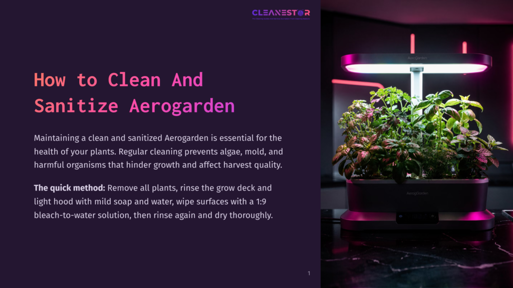 Aerogarden Countertop Indoor Garden With Vibrant Green Plants Under A Bright Led Grow Light. The Text &Quot;Cleanestor&Quot; And &Quot;How To Clean And Sanitize Aerogarden&Quot; Is Visible.