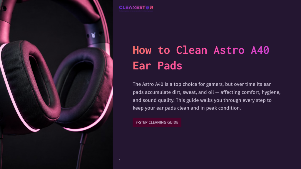 Close-Up Of A Black Astro A40 Gaming Headset With Glowing Pink Ear Pads. Text Overlay Reads &Quot;Cleanestor&Quot; And &Quot;How To Clean Astro A40 Ear Pads&Quot;.