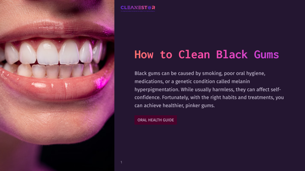 Close-Up Of A Person'S Mouth Showing Healthy, White Teeth And Pink Gums, With The Text &Quot;How To Clean Black Gums&Quot; And &Quot;Oral Health Guide&Quot; Visible On The Right.