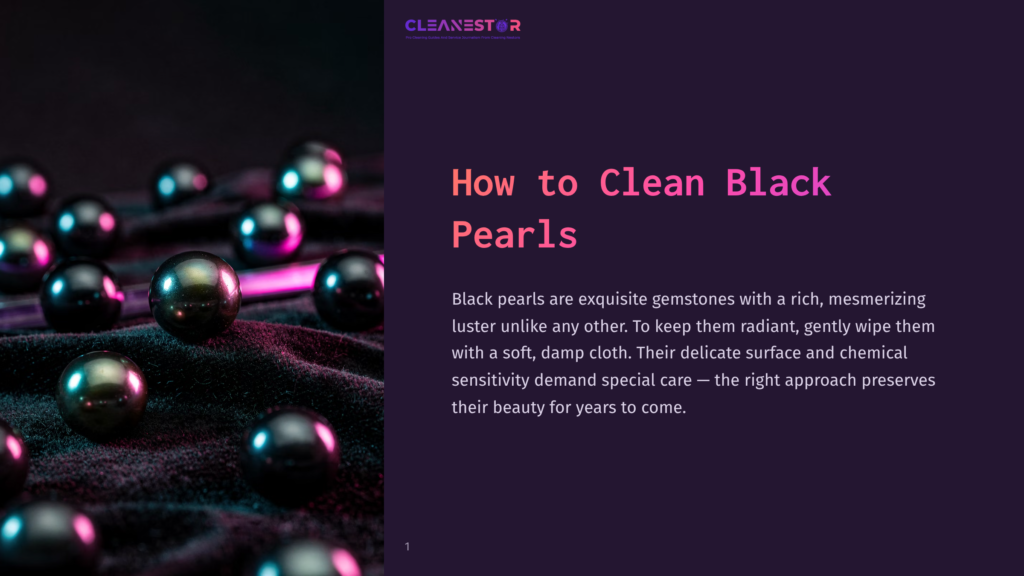 1 How To Clean Black Pearls Close-Up Of Lustrous Black Pearls Resting On A Dark, Textured Fabric, Illuminated By Soft, Colorful Lighting, With The Cleanestor Logo And &Quot;How To Clean Black Pearls&Quot; Text Visible.