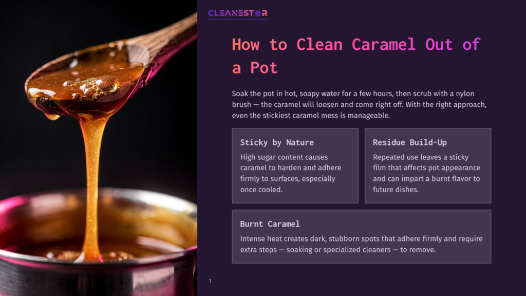 A Wooden Spoon Dripping With Thick Caramel Sauce Being Poured Into A Pot Against A Dark Background. Text Overlays Explain How Sticky Nature, Residue Build-Up, And Burnt Caramel Complicate Cleaning.