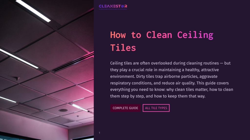 A Modern Office Ceiling With White Acoustic Tiles And Recessed Fluorescent Lighting, Some Illuminated With Pink Light. Text Overlay Reads &Quot;Cleanestor&Quot; And &Quot;How To Clean Ceiling Tiles&Quot;.