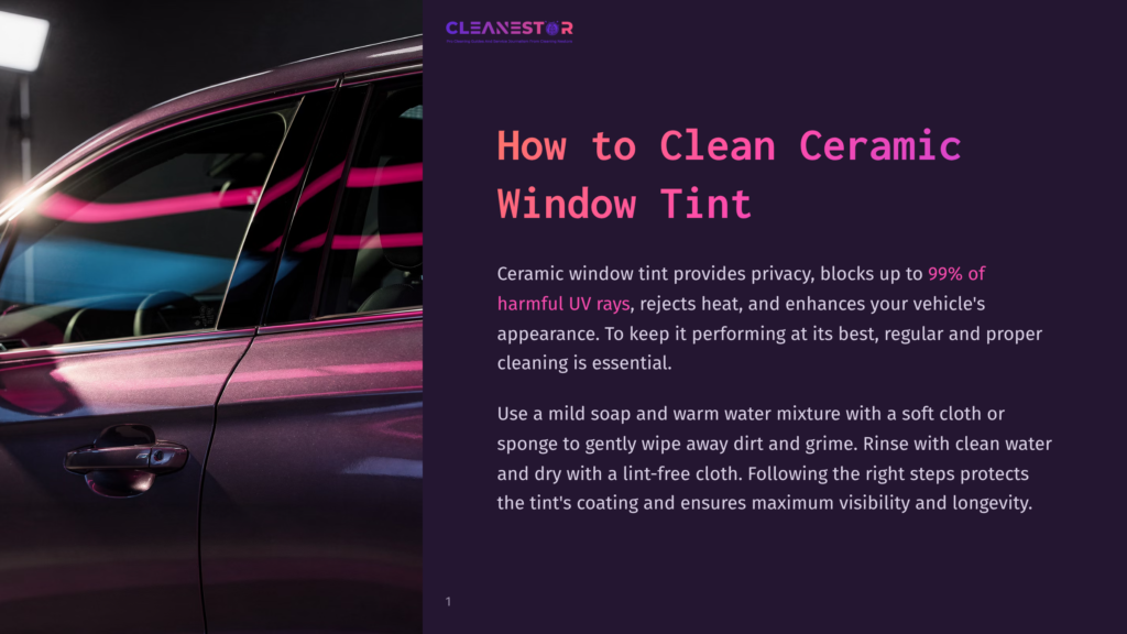 1 How To Clean Ceramic Window Tint Close-Up Of A Car Door With Purple Metallic Paint And Tinted Windows, Reflecting Pink Neon Lights. The Cleanestor Logo And Title &Quot;How To Clean Ceramic Window Tint&Quot; Are Visible.