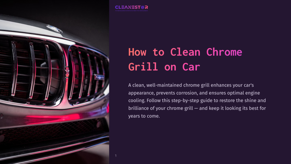 Close-Up Of A Shiny, Chrome Car Grill With Red Lighting Reflecting On Its Surface. Text Overlay Reads &Quot;Cleanestor&Quot; And &Quot;How To Clean Chrome Grill On Car&Quot;.