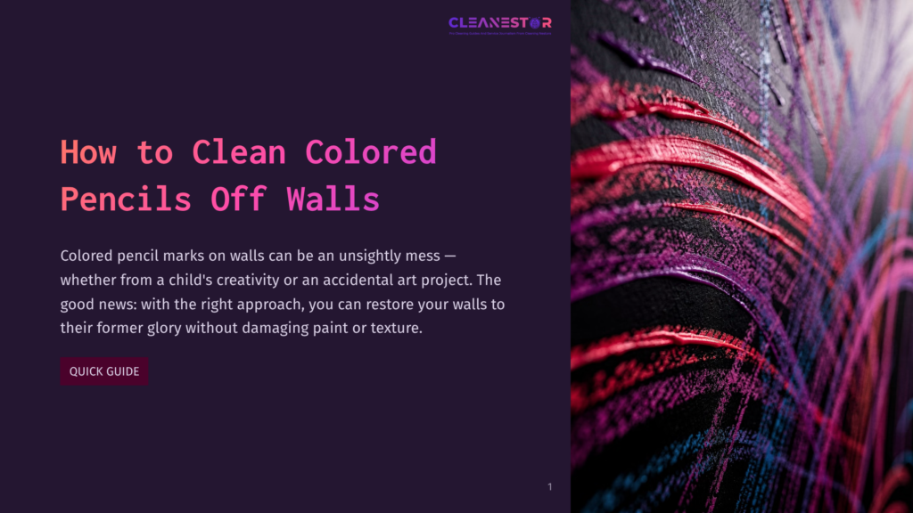 Close-Up Of A Textured Wall With Vibrant Streaks Of Purple, Pink, And Blue Colored Pencil Marks, Suggesting A Creative Artwork. The Cleanstar Logo And Title &Quot;How To Clean Colored Pencils Off Walls&Quot; Are Visible.