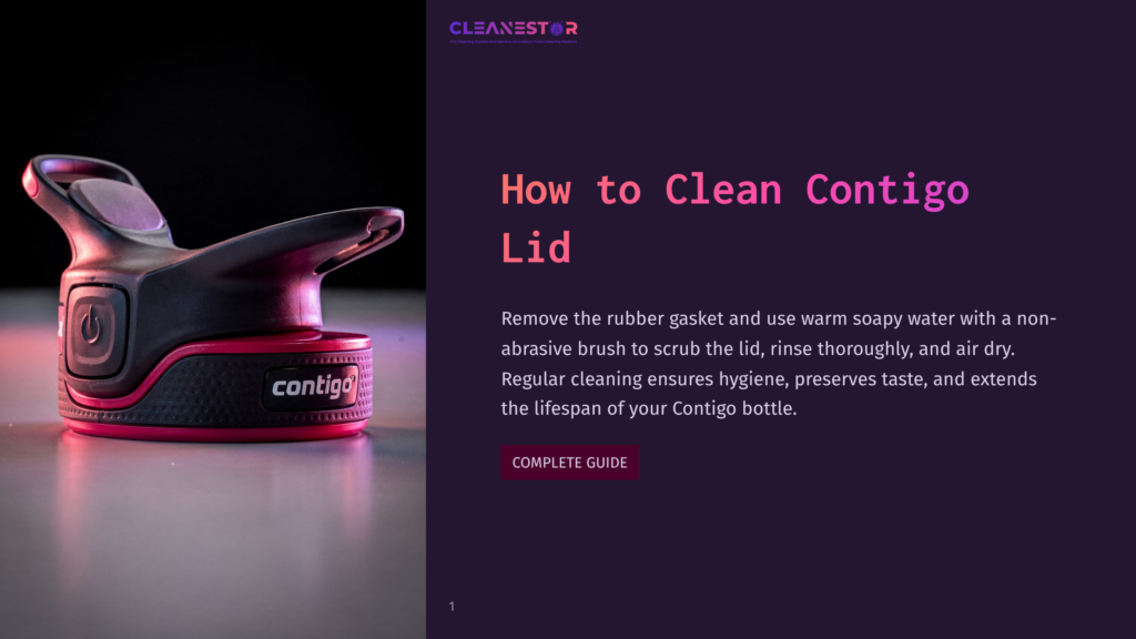 Close-Up Of A Contigo Bottle Lid On A Dark Background, With Text &Quot;How To Clean Contigo Lid&Quot; And &Quot;Complete Guide&Quot; Visible.
