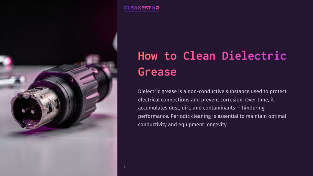 Close-Up Of A Black Electrical Connector With Metal Pins, Covered In Dielectric Grease. The Background Is Dark And Blurred, With A Purple Gradient And The Text &Quot;Cleanestor&Quot; And &Quot;How To Clean Dielectric Grease&Quot;.