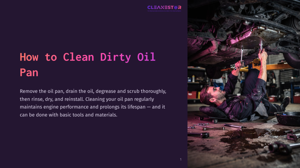 Mechanic Cleaning An Oily Car Oil Pan With Degreaser And Tools On The Floor, With &Quot;How To Clean Dirty Oil Pan&Quot; Text Overlay.