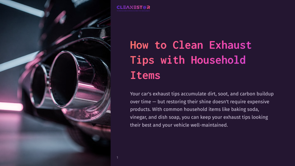 1 How To Clean Exhaust Tips With Household Items Close-Up Of Shiny Chrome Exhaust Tips On A Black Car, With Pink Neon Lights Reflecting On The Surface. Text Overlay Reads &Quot;Cleanestor&Quot; And &Quot;How To Clean Exhaust Tips With Household Items&Quot;.