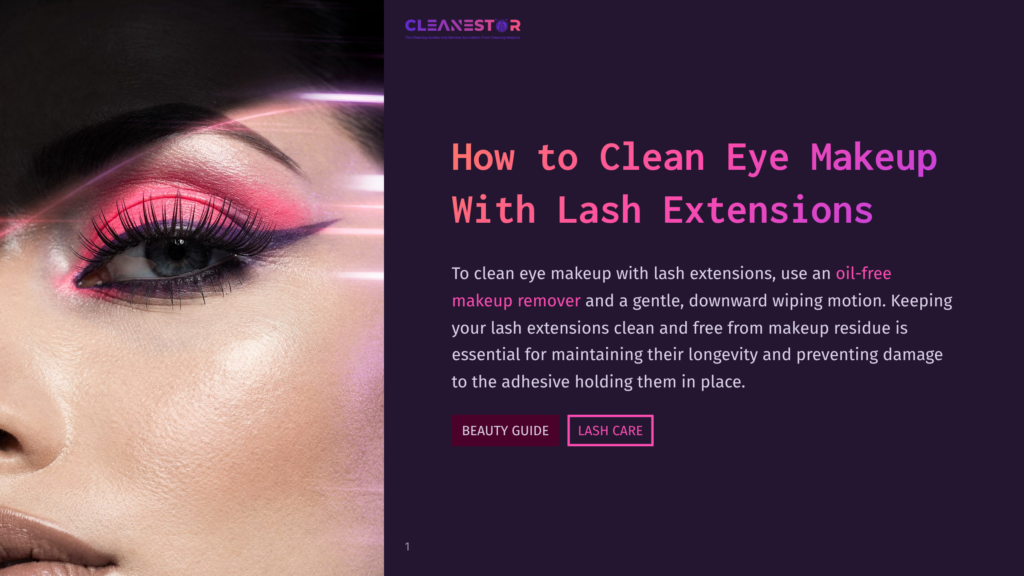 1 How To Clean Eye Makeup With Lash Extensions Close-Up Of A Woman'S Eye With Dramatic Pink And Black Eye Makeup And Long Lash Extensions, With Text &Quot;How To Clean Eye Makeup With Lash Extensions&Quot; Overlayed.