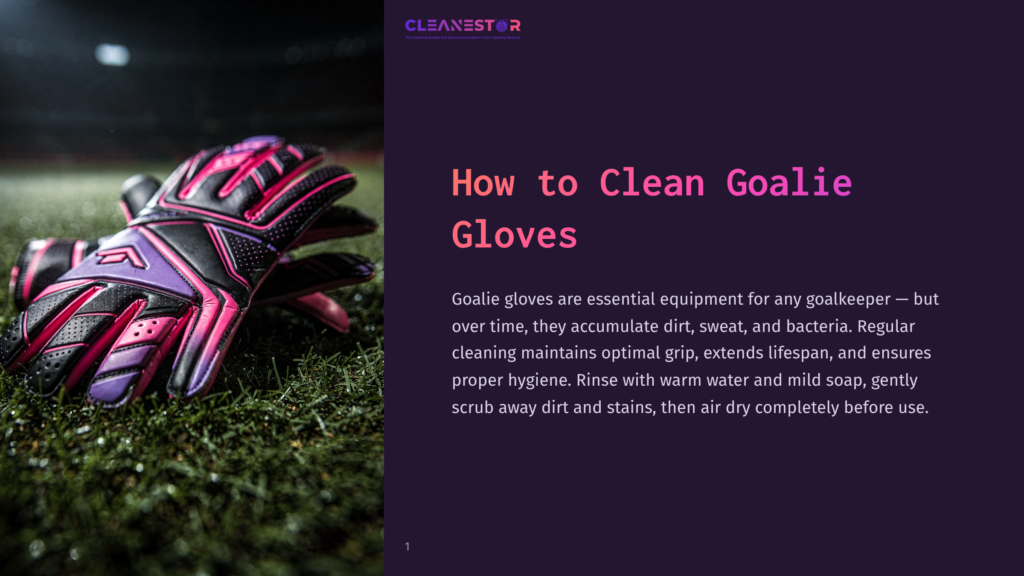 1 How To Clean Goalie Gloves Close-Up Of Pink And Purple Goalie Gloves Resting On Wet Green Grass Under Dramatic Lighting, With &Quot;Cleanestor&Quot; Logo And &Quot;How To Clean Goalie Gloves&Quot; Text Overlay.