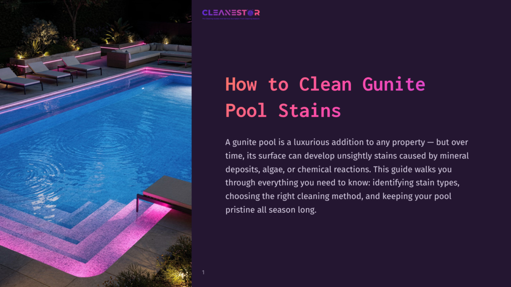 Cleanestor Logo Above A Guide On &Quot;How To Clean Gunite Pool Stains,&Quot; Featuring A Luxurious Gunite Swimming Pool At Night With Pink Led Lighting On The Steps And Lounge Chairs.
