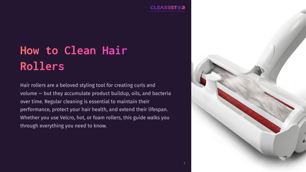 1 How To Clean Hair Rollers Close-Up Of A White Hair Roller Cleaning Tool With A Red Roller Inside, Showing Accumulated Hair And Lint Being Removed. The Text &Quot;Cleanestor&Quot; Is Visible In The Top Right Corner.