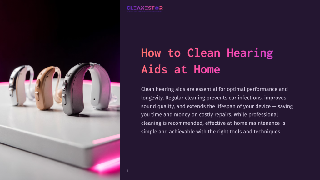1 How To Clean Hearing Aids At Home Three Hearing Aids In Beige, Tan, And Silver Are Arranged On A White Surface With Pink Light Accents. The Text &Quot;Cleanestor&Quot; And &Quot;How To Clean Hearing Aids At Home&Quot; Is Visible.