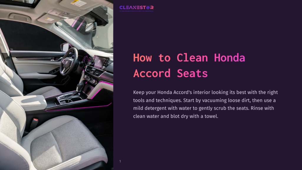 A Close-Up View Of The Interior Of A Honda Accord Car, Showing Clean And Well-Maintained Gray Leather Seats, A Dashboard With Digital Displays, And Ambient Lighting. The Text Reads &Quot;How To Clean Honda Accord Seats&Quot; In Bold Pink Letters.