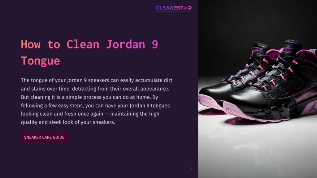 1 How To Clean Jordan 9 Tongue Black And Pink Jordan 9 Sneakers Are Displayed On A Reflective Surface, With The Text &Quot;Cleanestor&Quot; And A Guide On How To Clean Jordan 9 Tongues Visible.