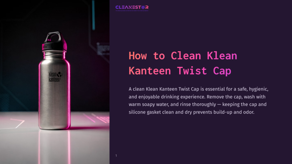 A Silver Klean Kanteen Water Bottle With A Black Twist Cap Sits On A White Surface, With A Dark, Futuristic Background Featuring Glowing Lines And Text That Reads &Quot;Cleanestor How To Clean Klean Kanteen Twist Cap&Quot;.