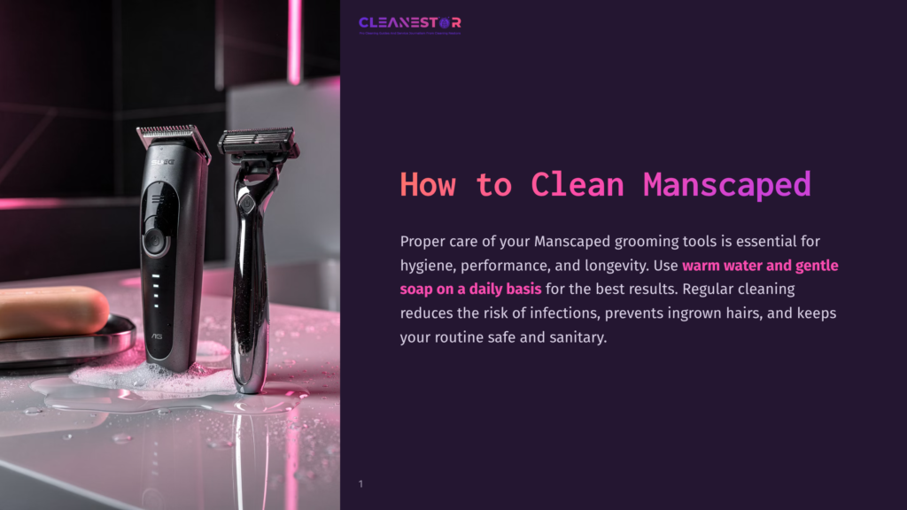 1 How To Clean Manscaped Two Grooming Tools, A Manscaped Electric Shaver And A Razor, Rest On A Wet Sink Counter With Soap And Water, Ready For Cleaning. Text Reads: &Quot;Cleanestor How To Clean Manscaped&Quot;.