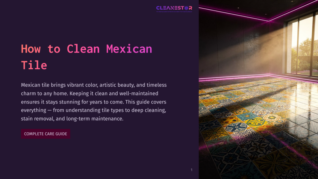Cleanestor Logo And &Quot;How To Clean Mexican Tile&Quot; Title. A Modern Room With Vibrant, Colorful Mexican Tiles On The Floor, Illuminated By Neon Pink Lighting And Natural Sunlight Streaming Through A Large Window.