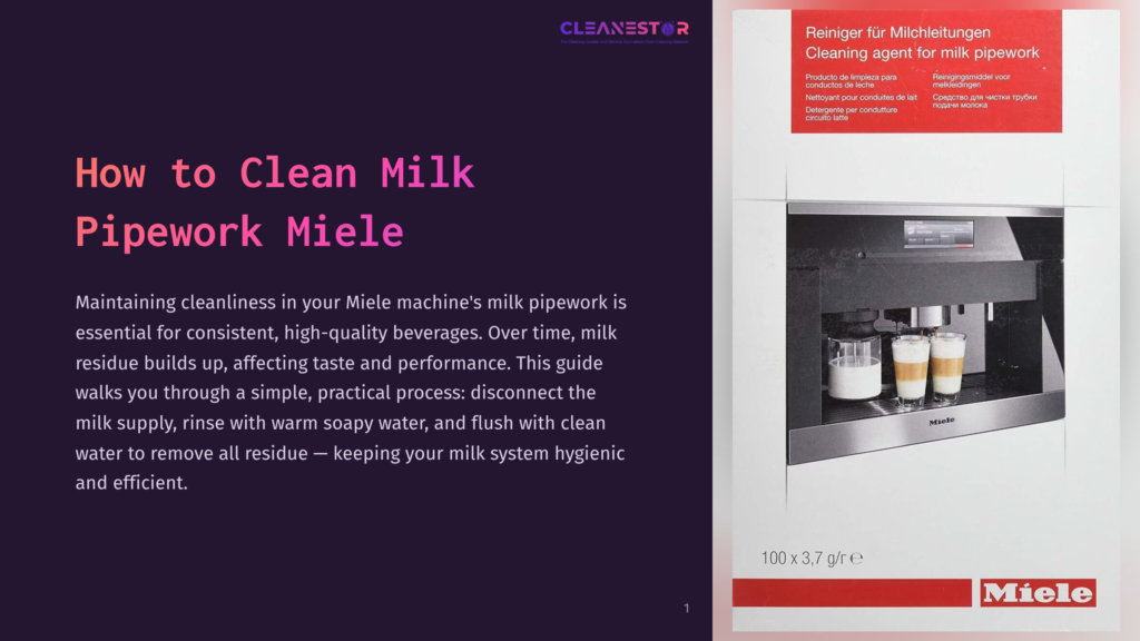 Miele Coffee Machine Milk Pipework Cleaning Agent Box With Text &Quot;Reiniger Für Milchleitungen Cleaning Agent For Milk Pipework&Quot; And A Close-Up Of The Machine'S Milk Frothing System.