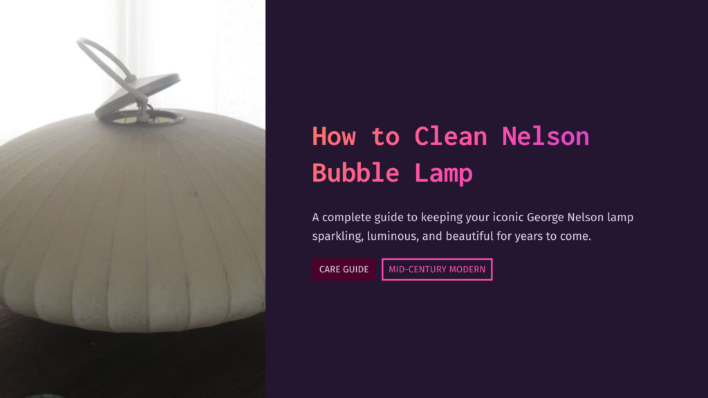 A Close-Up Of A Vintage George Nelson Bubble Lamp, Showing Its Ribbed, Off-White Shade And Metal Hardware. The Text &Quot;How To Clean Nelson Bubble Lamp&Quot; Is Overlaid On A Dark Purple Background.