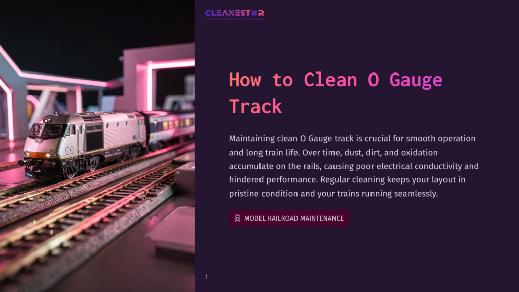 A Detailed O Gauge Model Train Engine Sits On A Meticulously Laid Track, With A Text Overlay Reading &Quot;How To Clean O Gauge Track&Quot; And &Quot;Model Railroad Maintenance&Quot;.
