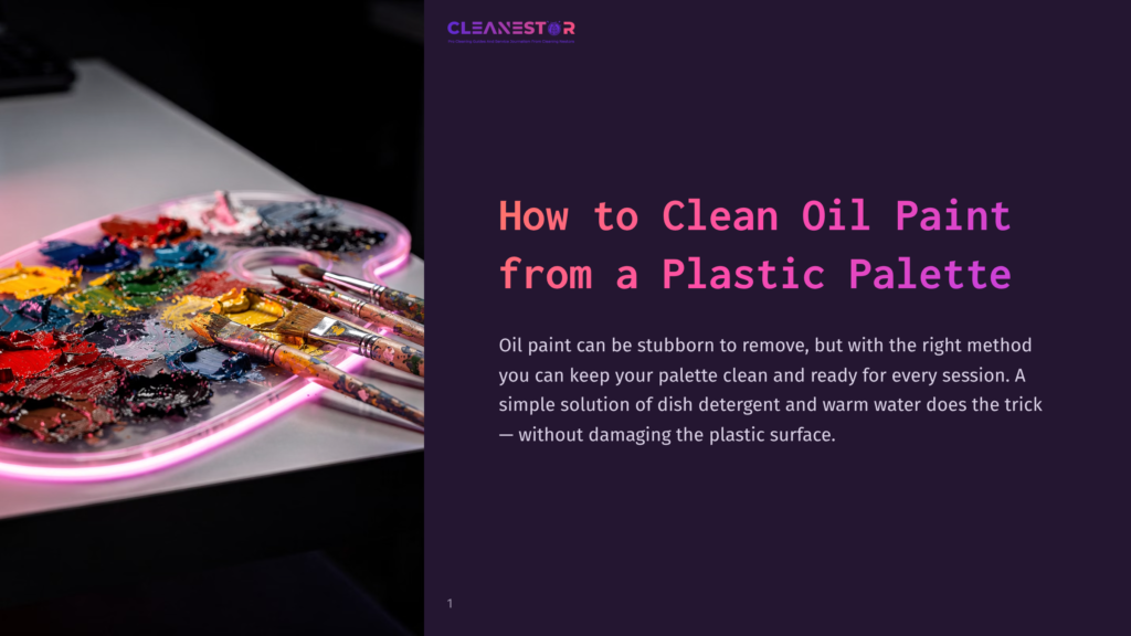 A Plastic Artist'S Palette With Vibrant Oil Paints And Brushes, Ready For Cleaning. The Text Reads &Quot;Cleanestor&Quot; And &Quot;How To Clean Oil Paint From A Plastic Palette.
