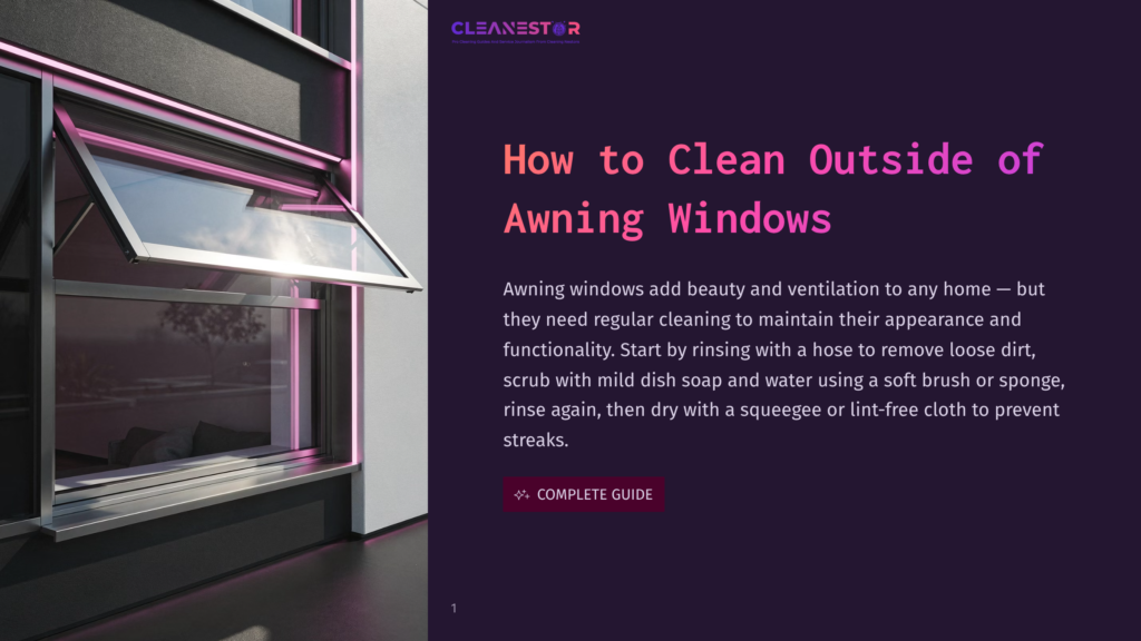 A Modern Awning Window Is Open, Letting In Sunlight. The Text &Quot;Cleanestor&Quot; And &Quot;How To Clean Outside Of Awning Windows&Quot; Is Visible On The Right.