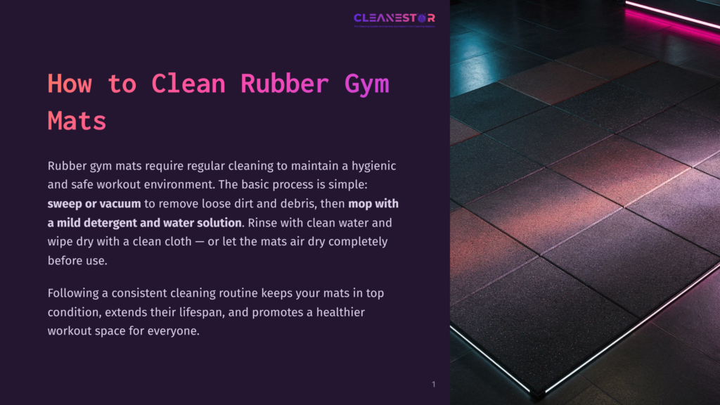 1 How To Clean Rubber Gym Mats Cleanestor Logo At The Top Of A Dark Purple Slide With Text About Cleaning Rubber Gym Mats. A Section Of Dark, Textured Rubber Gym Flooring Is Visible On The Right, Illuminated By Neon Pink Lighting.