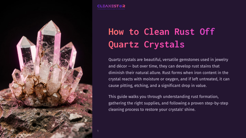 1 How To Clean Rust Off Quartz Crystals Close-Up Of A Cluster Of Pink Quartz Crystals With Brown Rust Stains On A Dark, Rocky Base. Text Overlay Reads &Quot;Cleanestor&Quot; And &Quot;How To Clean Rust Off Quartz Crystals&Quot;.