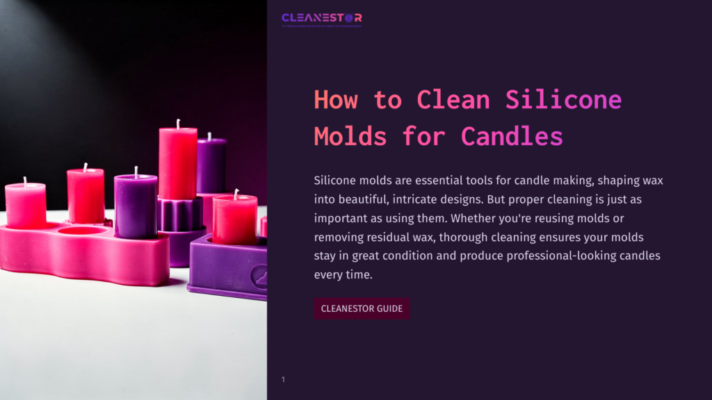 Bright Pink And Purple Silicone Candle Molds Holding Finished Pillar Candles, Set Against A Dark Purple Background With The Text &Quot;Cleanestor&Quot; And &Quot;How To Clean Silicone Molds For Candles.