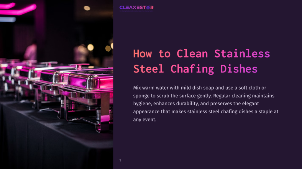 Cleanestor Logo At The Top, With A Row Of Shiny Stainless Steel Chafing Dishes On A Black Tablecloth. Text Reads &Quot;How To Clean Stainless Steel Chafing Dishes&Quot;.