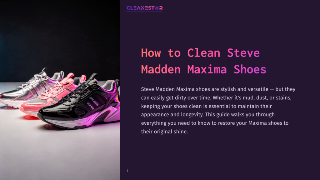 Three Steve Madden Maxima Shoes In Silver, Pink, And Black Sit On A White Surface Against A Dark Background. Text Reads &Quot;Cleanestor&Quot; And &Quot;How To Clean Steve Madden Maxima Shoes&Quot;.